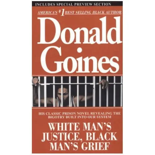 Donald Goines White Mans Justice, Black Mans Grief by Donald Goines